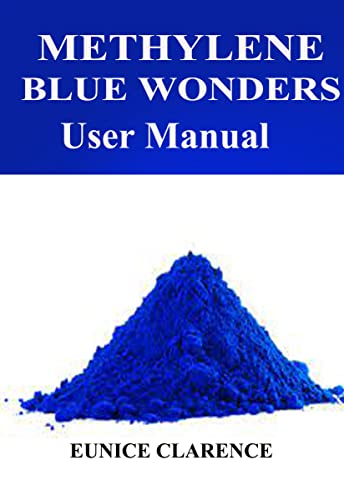 Methylene Blue Wonders User Manual 1st Edition Eunice Clarence