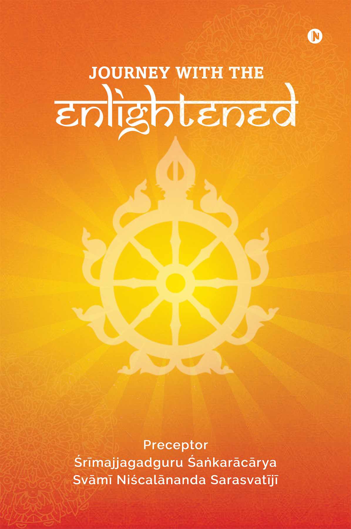 Journey With The Enlightened Understanding The Contemporary World Through Vedic Philosophical Scientific Practical Wisdom Jha