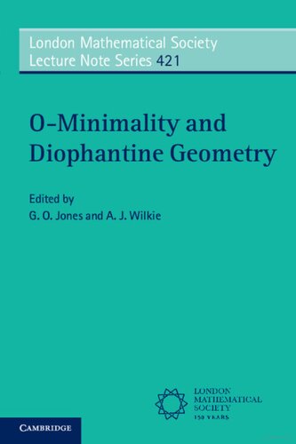 Ominimality And Diophantine Geometry G O Jones And A J Wilkie