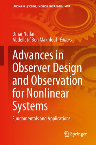 Advances In Observer Design And Observation For Nonlinear Systems Fundamentals And Applications Omar Naifar