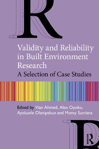 Validity And Reliability In Built Environment Research A Selection Of Case Studies Vian Ahmed