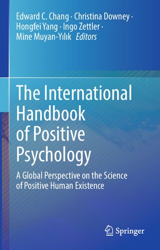 The International Handbook Of Positive Psychology A Global Perspective On The Science Of Positive Human Existence Edward C Chang