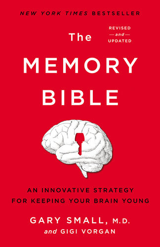 The Memory Bible First Edition Gary Small Gigi Vorgan