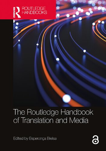 The Routledge Handbook Of Translation And Media 1st Edition Esperana Bielsa Editor