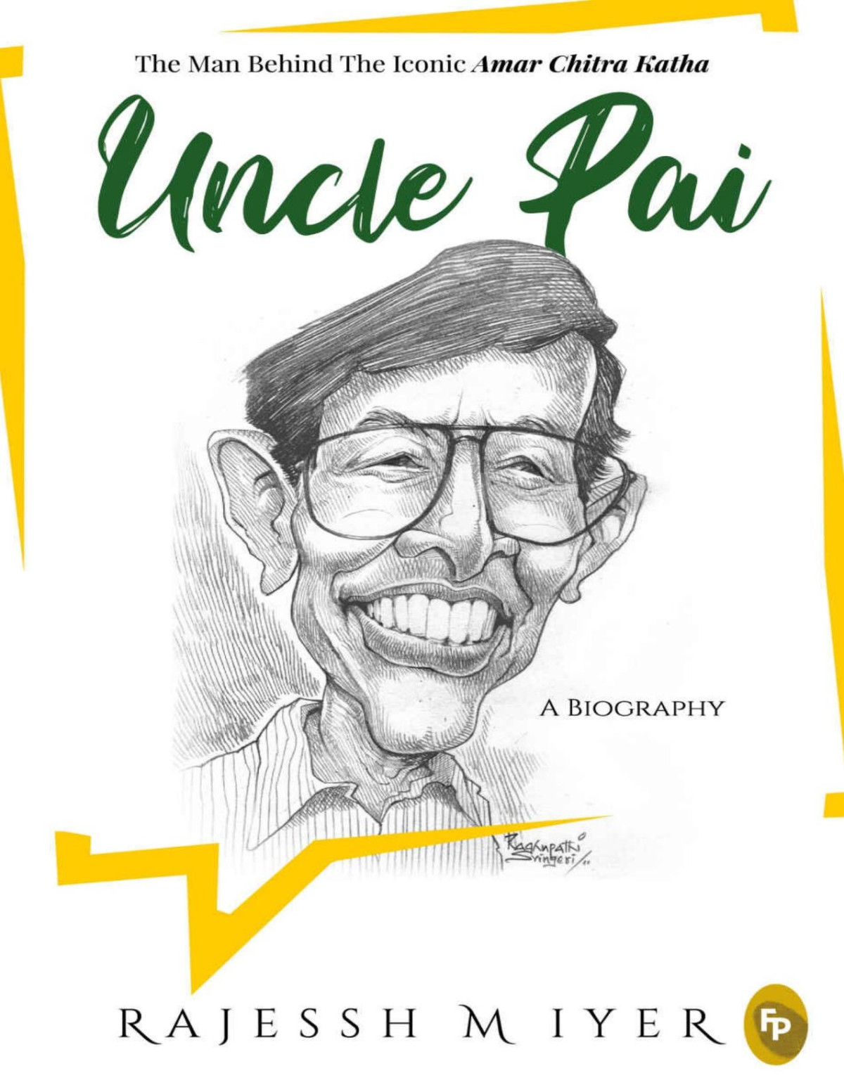 Uncle Pai A Biography Rajessh M Iyer