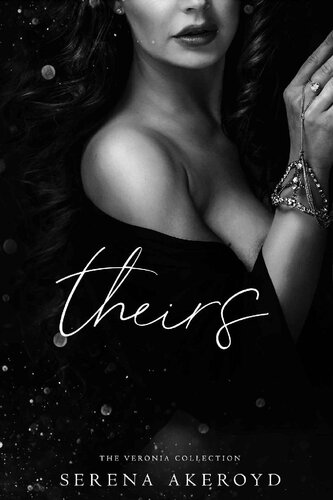Theirs A Contemporary Why Choose Romance The Veronia Collection Serena Akeroyd