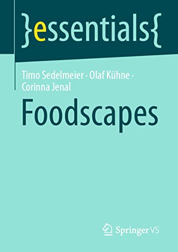 Foodscapes Essentials Timo Sedelmeier Olaf Khne Corinna Jenal
