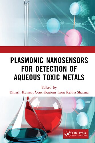 Plasmonic Nanosensors For Detection Of Aqueous Toxic Metals Dinesh Kumar