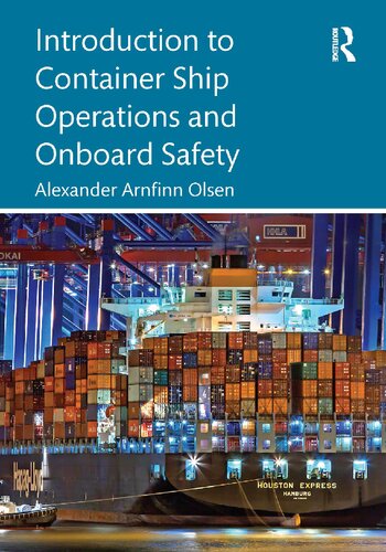 Introduction To Container Ship Operations And Onboard Safety Alexander Arnfinn Olsen