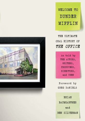 Welcome To Dunder Mifflin The Ultimate Oral History Of The Office Brian Baumgartner