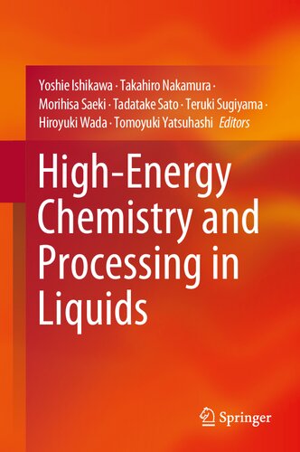 Highenergy Chemistry And Processing In Liquids Yoshie Ishikawa