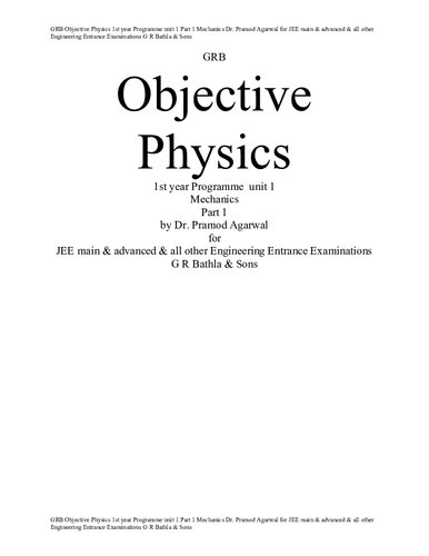 Grb Objective Physics 1st Year Programme Class 11 Unit 1 Mechanics Part 1 Dr Pramod Agarwal For Jee Main Advanced All Other Engineering Entrance Examinations G R Bathla Sons Dr Pramod Agarwal
