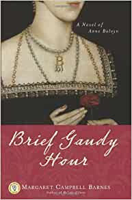Brief Gaudy Hour 2nd Edition Margaret Campbell Barnes Margaret Campbell Barnes