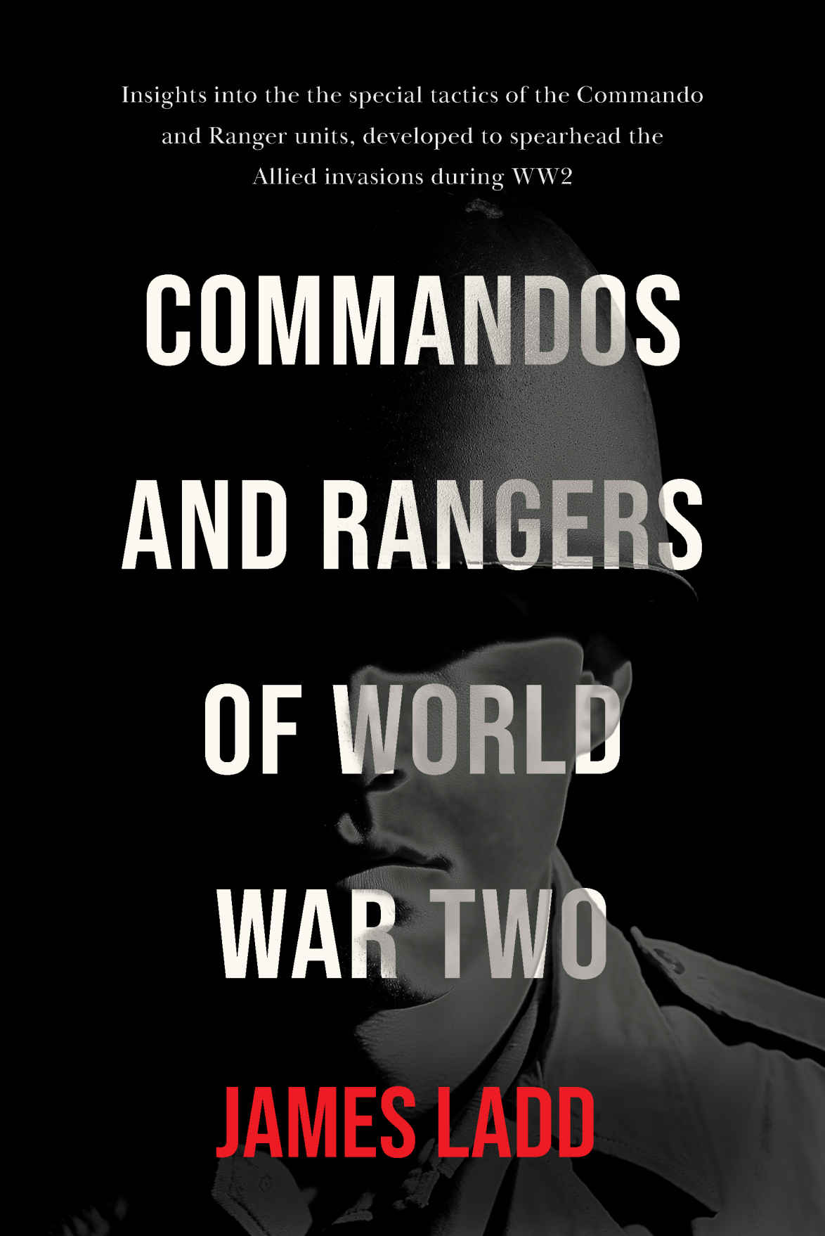 Commandos And Rangers Of World War Ii James D Ladd
