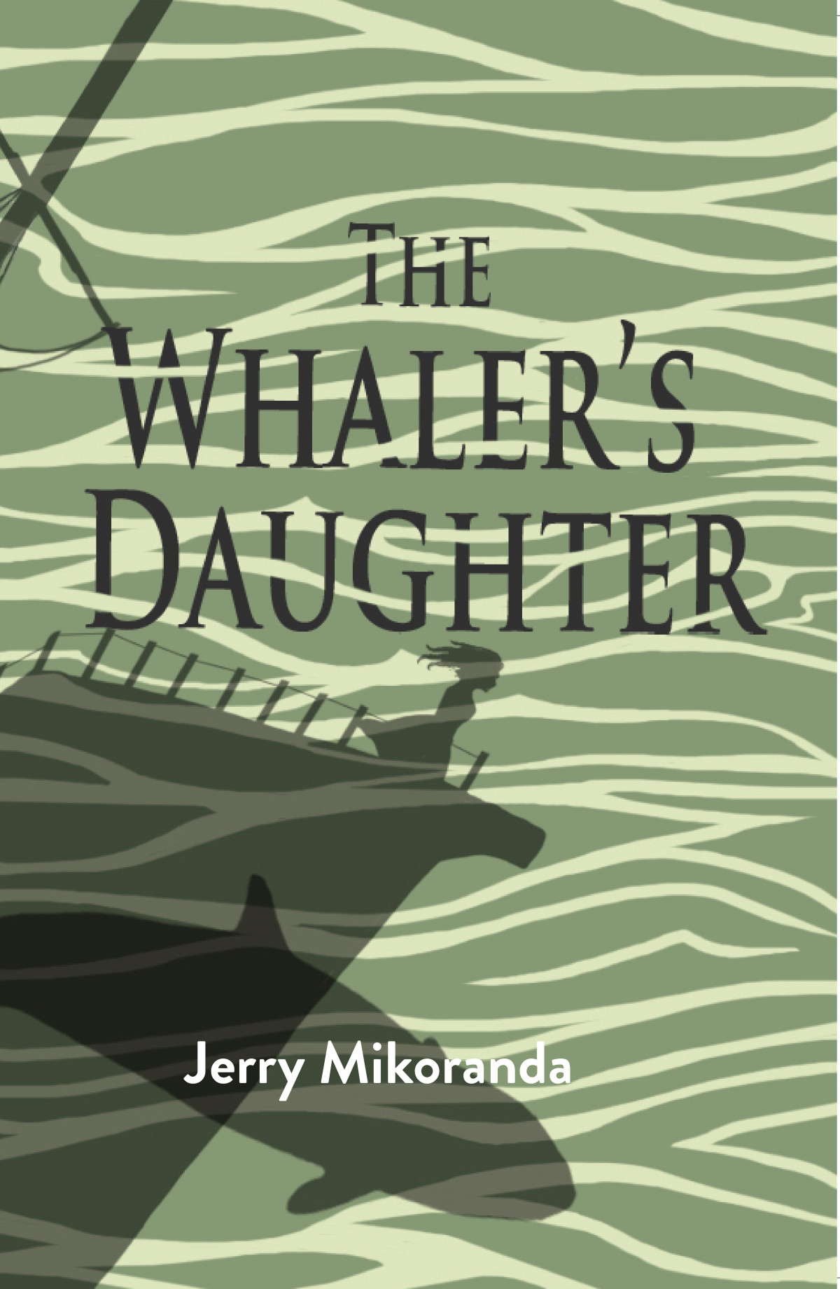 The Whalers Daughter Jerry Mikorenda