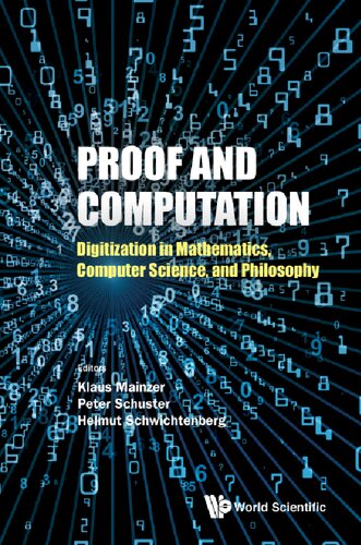 Proof And Computation Digitization In Mathematics Computer Science And Philosophy Klaus Mainzer