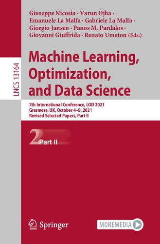 Machine Learning Optimization And Data Science 7th International Conference Lod 2021 Grasmere Uk October 48 2021 Revised Selected Papers Part Ii Lecture Notes In Computer Science 13164 1st Ed 2022 Giuseppe Nicosia Editor