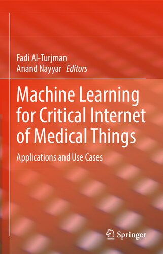 Machine Learning For Critical Internet Of Medical Things Applications And Use Cases 1st Ed 2022 Fadi Alturjman Editor