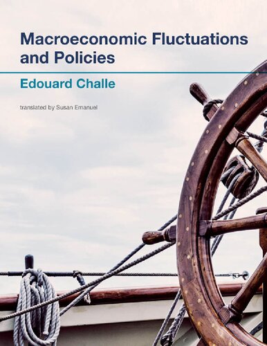 Macroeconomic Fluctuations And Policies The Mit Press Challe