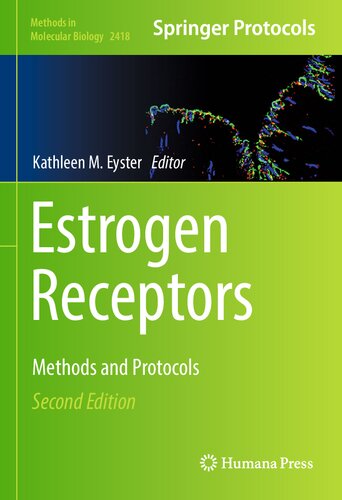 Estrogen Receptors Methods And Protocols 2418 Methods In Molecular Biology 2nd Ed 2022 Kathleen M Eyster