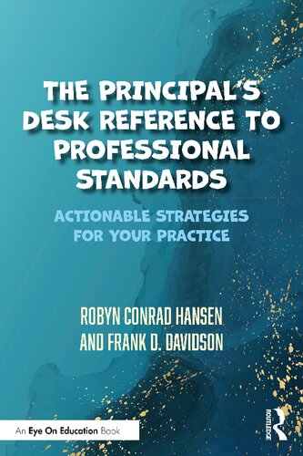 The Principals Desk Reference To Professional Standards Actionable Strategies For Your Practice Robyn Conrad Hansen