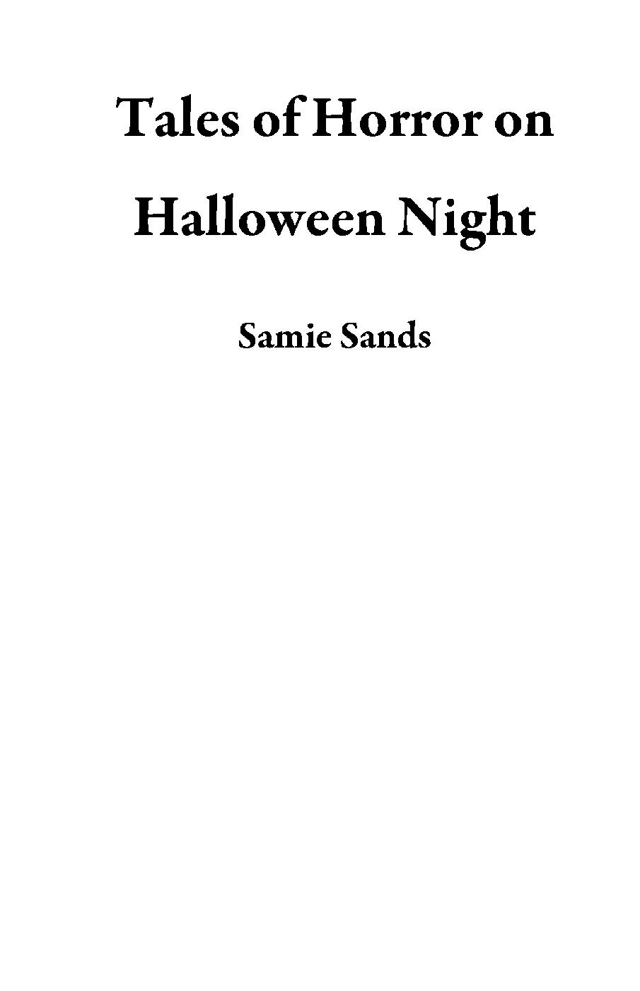 Tales Of Horror On Halloween Night Samie Sands