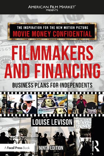 Filmmakers And Financing Business Plans For Independents American Film Market Presents 9th Edition Louise Levison