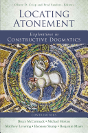 Locating Atonement Explorations In Constructive Dogmatics Los Angeles Theology Conference Series Book 3 Zondervan
