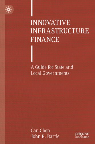 Innovative Infrastructure Finance A Guide For State And Local Governments Can Chen