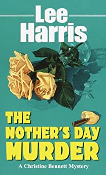 The Mothers Day Murder Lee Harris