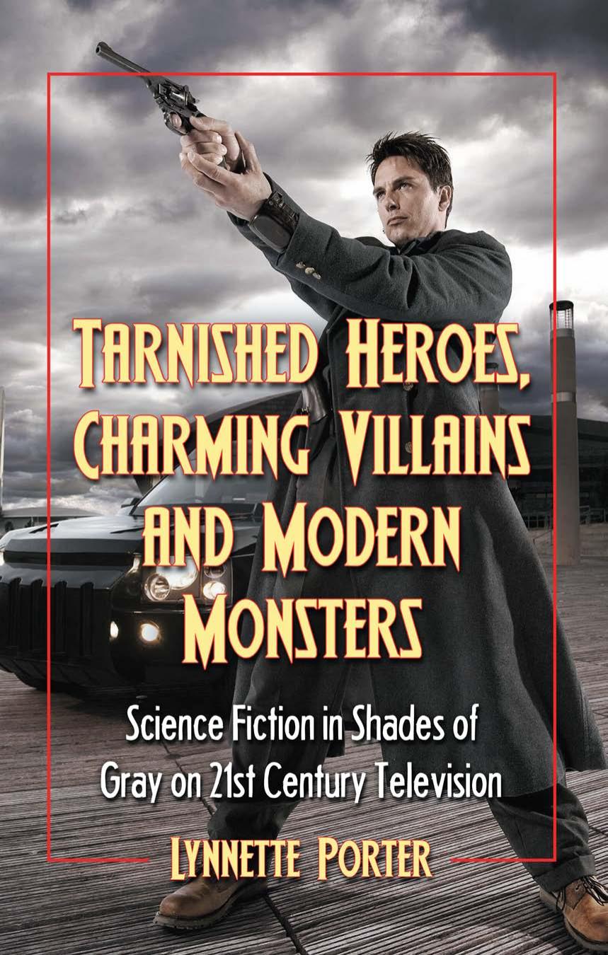 Tarnished Heroes Charming Villains And Modern Monsters Lynnette Porter