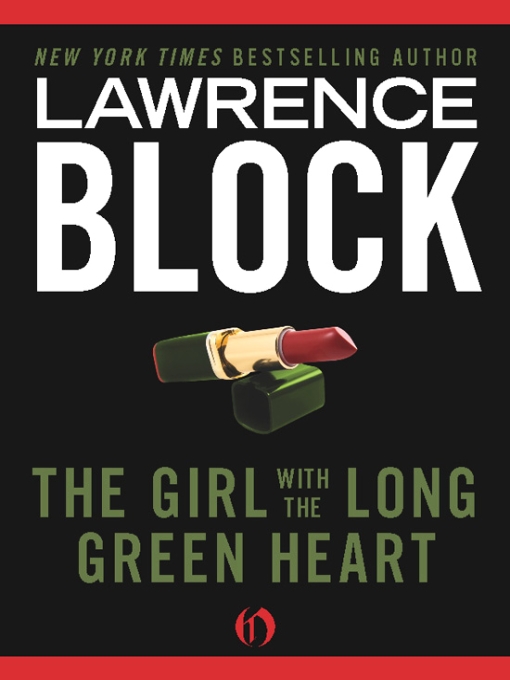 The Girl With The Long Green Heart Lawrence Block