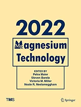 Magnesium Technology 2022 Petra Maier Steven Barela Victoria M Miller