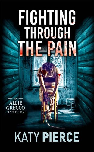 Fighting Through The Pain Allie Grecco Series Book 2 Katy Pierce