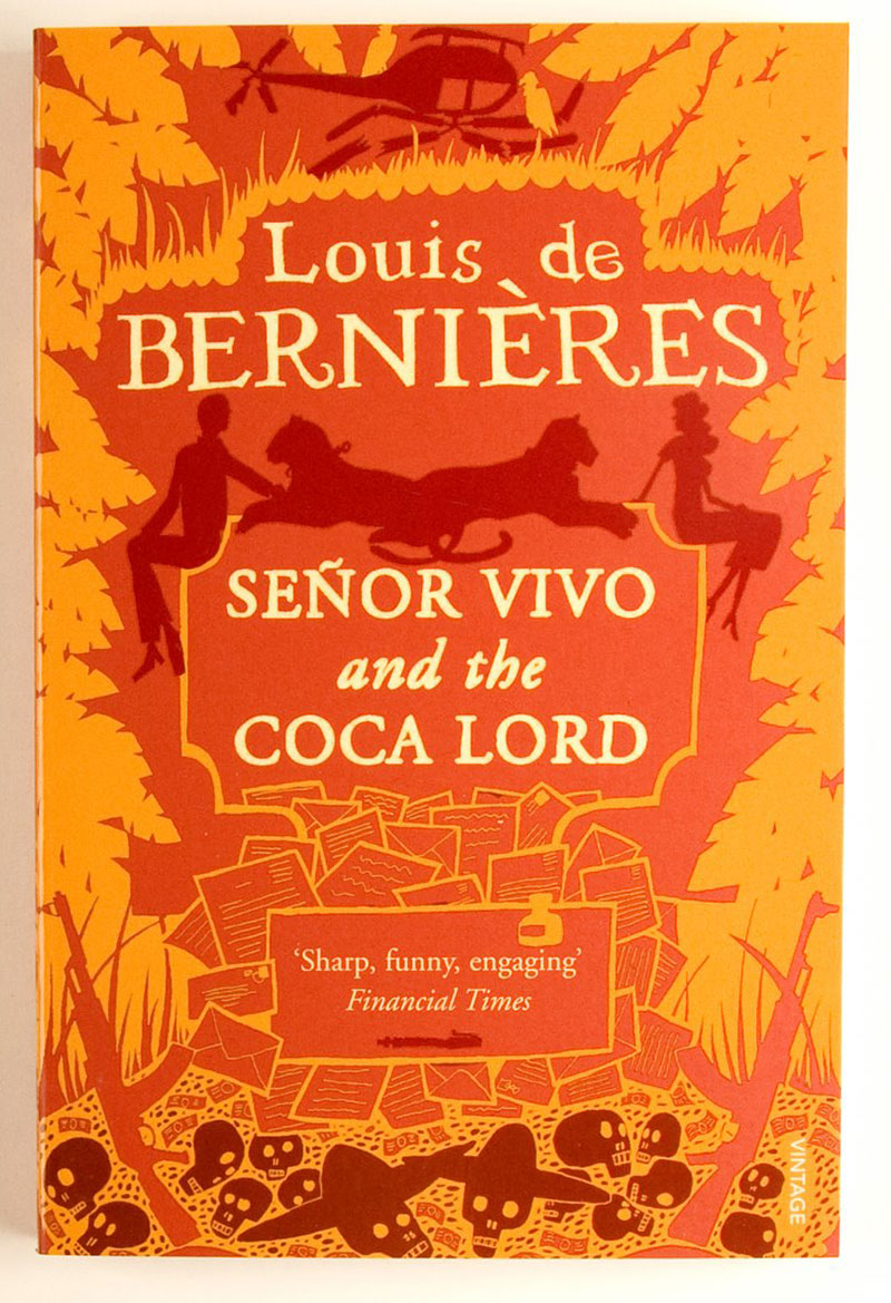 Senor Vivo And The Coca Lord Louis De Bernires