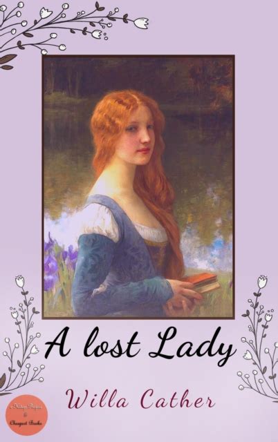 A Lost Lady Willa Cather