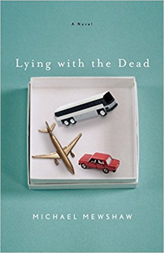 Lying With The Dead Michael Mewshaw
