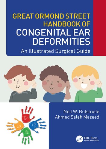 Great Ormond Street Handbook Of Congenital Ear Deformities An Illustrated Surgical Guide Neil W Bulstrode
