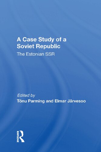 A Case Study Of A Soviet Republic 1st Edition Tonu Parmin Elmar Jarvesoo