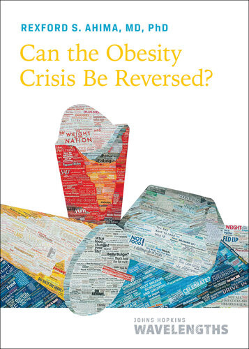 Can The Obesity Crisis Be Reversed 1st Edition Rexford S Ahima