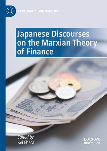 Japanese Discourses On The Marxian Theory Of Finance Kei Ehara Ed