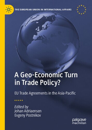 A Geoeconomic Turn In Trade Policy Eu Trade Agreements In The Asiapacific Johan Adriaensen