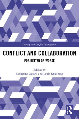 Conflict And Collaboration For Better Or Worse 1st Edition Catherine Gerard Editor