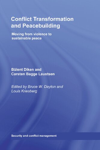 Conflict Transformation And Peacebuilding Moving From Violence To Sustainable Peace 1st Edition Bruce W Dayton Editor