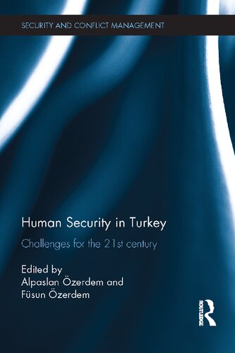 Human Security In Turkey Challenges For The 21st Century 1st Edition Alpaslan Zerdem Editor