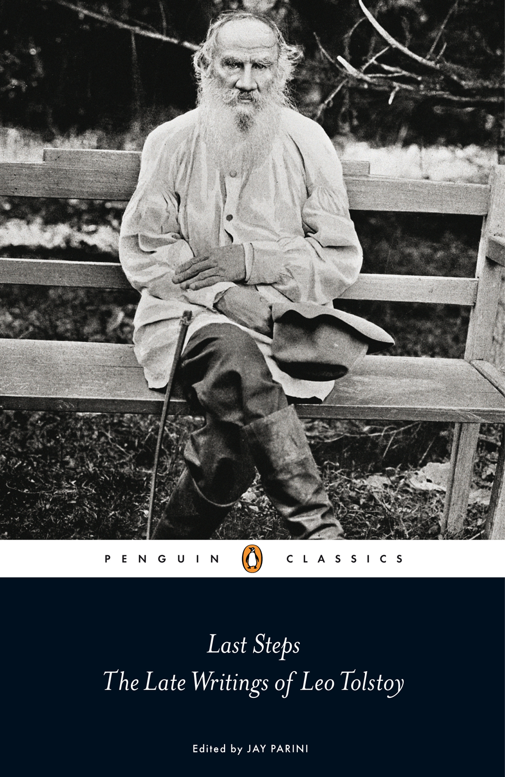Last Steps The Late Writings Of Leo Tolstoy 2009 Penguin Classic Books Reissue Edited By Jay Parini