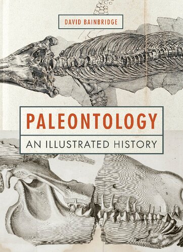 Paleontology An Illustrated History David Bainbridge