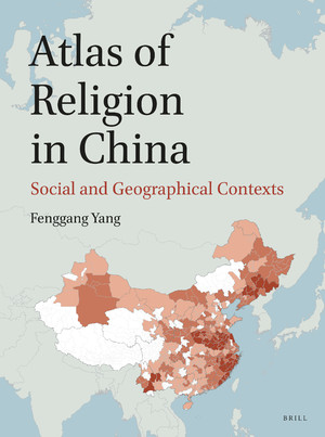 Atlas Of Religion In China Fenggang Yang