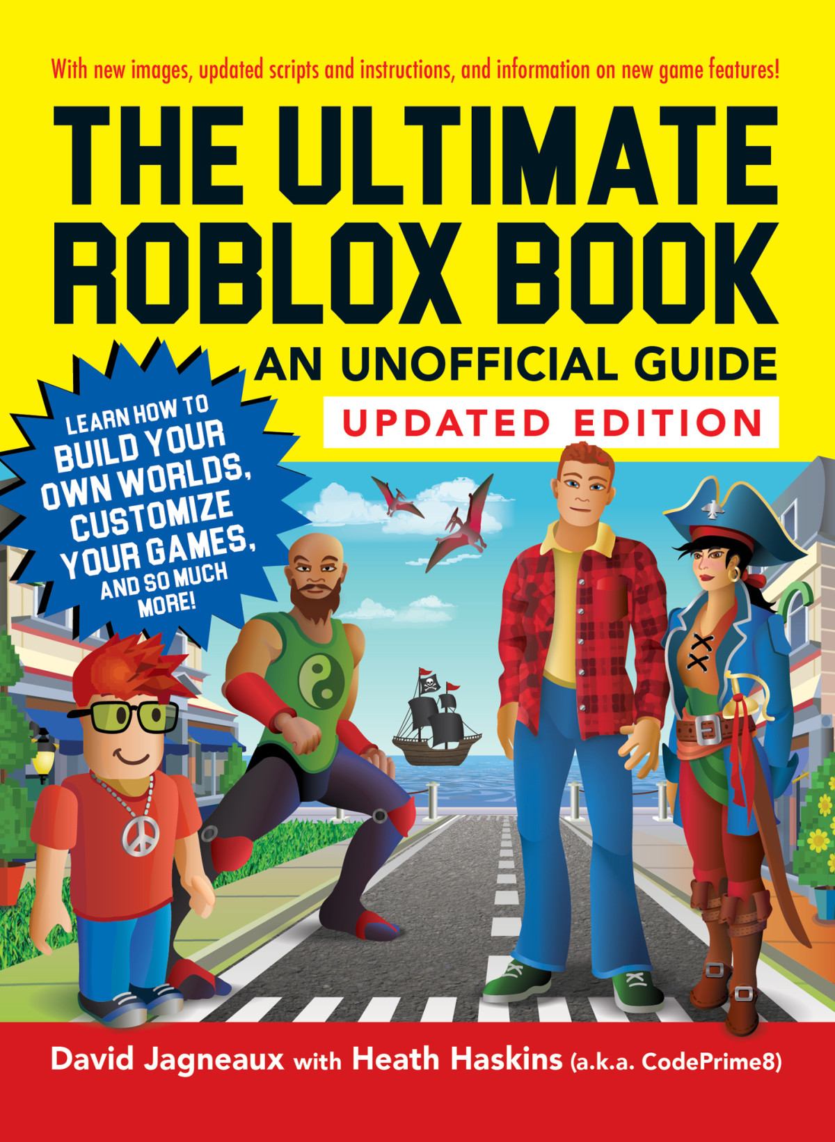 The Ultimate Roblox Book An Unofficial Guide Learn How To Build Your Own Worlds Updated Edition David Jagneaux
