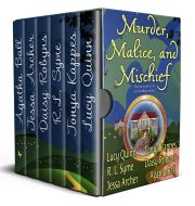 Murder Malice And Mischief Collection Lucy Quinn Tonya Kappes